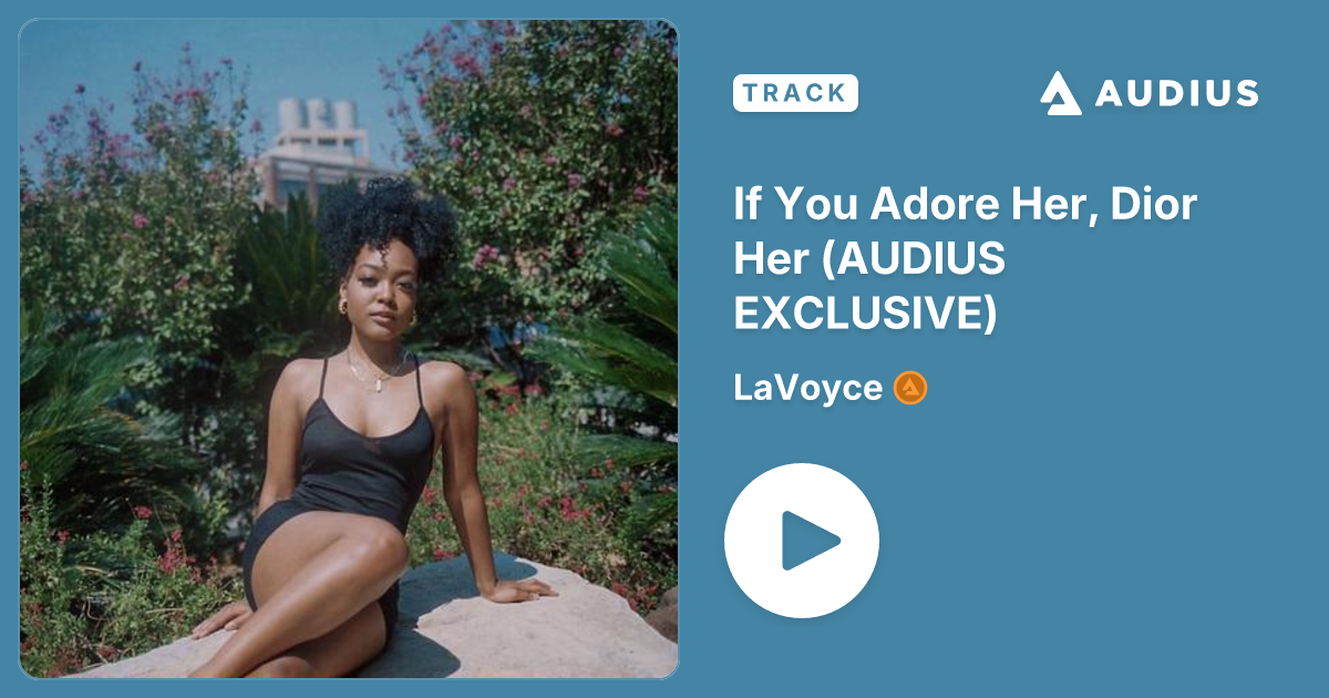 If You Adore Her, Dior Her (AUDIUS EXCLUSIVE) by LaVoyce  display picture 1
